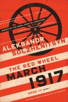 March 1917 The Red Wheel, node III (8 March/31 March), book 1 /