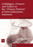 Golddiggers, farmers, and traders in the "Chinese districts" of West Kalimantan, Indonesia /