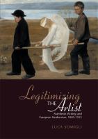 Legitimizing the artist : manifesto writing and European modernism, 1885-1915 /