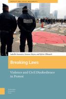 Breaking laws violence and civil disobedience in protest /