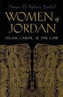 Women of Jordan : Islam, labor & the law /