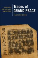 Traces of Grand Peace : classics and state activism in imperial China /