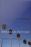 Strange future pessimism and the 1992 Los Angeles riots /