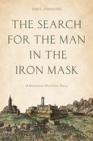 The search for the Man in the Iron Mask a historical detective story /