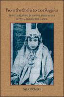 From the Shahs to Los Angeles : three generations of Iranian Jewish women between religion and culture /