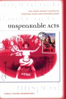 Unspeakable acts : the avant-garde theatre of Terayama Shūji and postwar Japan /