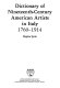 Dictionary of nineteenth-century American artists in Italy, 1760-1914 /