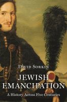 Jewish emancipation : a history across five centuries /