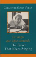 The blood that keeps singing = La sangre que signe cantando : selected poems of /