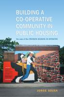 Building a co-operative community in public housing : the case of the Atkinson Housing Co-operative /