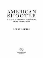 American shooter : a personal history of gun culture in the United States /