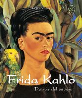 Frida Kahlo - Detrás del espejo.