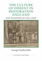 The culture of dissent in restoration England : 'the wonders of the Lord' /