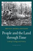 People and the land through time : linking ecology and history /