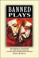 Banned plays : censorship histories of 125 stage dramas /