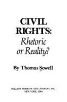 Civil rights, rhetoric or reality? /