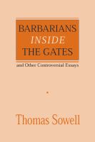 Barbarians inside the Gates and Other Controversial Essays.