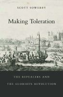 Making toleration the repealers and the Glorious Revolution /