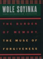 The burden of memory, the muse of forgiveness /