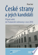 České strany a jejich kandidáti : Případ voleb do Poslanecké sněmovny v roce 2010.
