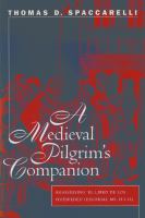 A medieval pilgrim's companion : reassessing El libro de los huéspedes (Escorial MS. h.I.13) /