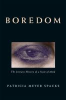 Boredom : the literary history of a state of mind /