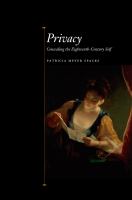 Privacy : concealing the eighteenth-century self /