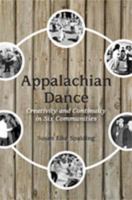 Appalachian dance creativity and continuity in six communities /