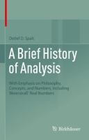 A Brief History of Analysis With Emphasis on Philosophy, Concepts, and Numbers, Including Weierstraß' Real Numbers /