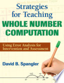 Strategies for teaching whole number computation using error analysis for intervention and assessment /