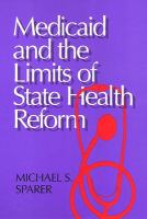 Medicaid and the limits of state health reform /