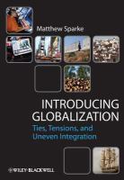 Introducing Globalization : Ties, Tensions, and Uneven Integration.