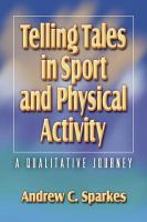 Telling tales in sport and physical activity : a qualitative journey /