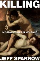 Killing : Misadventures in Violence.