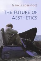 The future of aesthetics : the 1996 Ryle lectures /