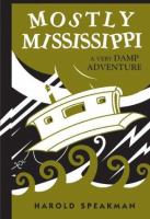 Mostly Mississippi : a very damp adventure /
