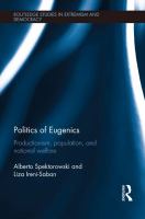 Politics of Eugenics : Productionism, Population, and National Welfare.