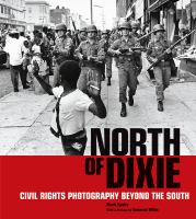 North of Dixie : civil rights photography beyond the South /