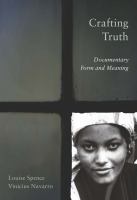 Crafting truth : documentary form and meaning /