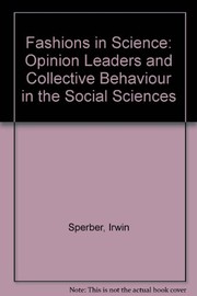 Fashions in science : opinion leaders and collective behavior in the social sciences /