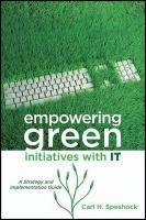 Empowering green initiatives with IT a strategy and implementation guide /