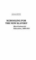 Schooling for the new slavery : Black industrial education, 1868-1915 /