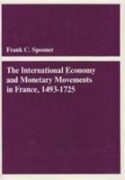 The international economy and monetary movements in France, 1493-1725