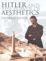 Hitler and the power of aesthetics /