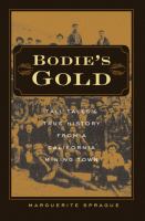 Bodie's gold : tall tales and true history from a California mining town /