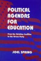 Political agendas for education : from the Christian Coalition to the Green Party /