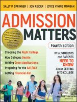 Admission matters what students and parents need to know about getting into college /