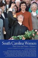 South Carolina Women : Their Lives and Times, Volume 3.
