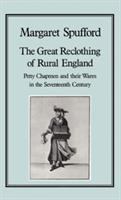 The great reclothing of rural England : petty chapmen and their wares in the seventeenth century /
