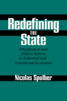 Redefining the state : privatization and welfare reform in industrial and transitional economies /